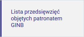 Lista przedsięwzięć objętych patronatem GINB