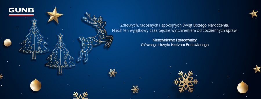 Życzenia świąteczne od kierownictwa i pracowników Głównego Urzędu Nadzoru Budowlanego